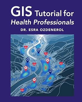 GIS Tutorial for Health Professionals