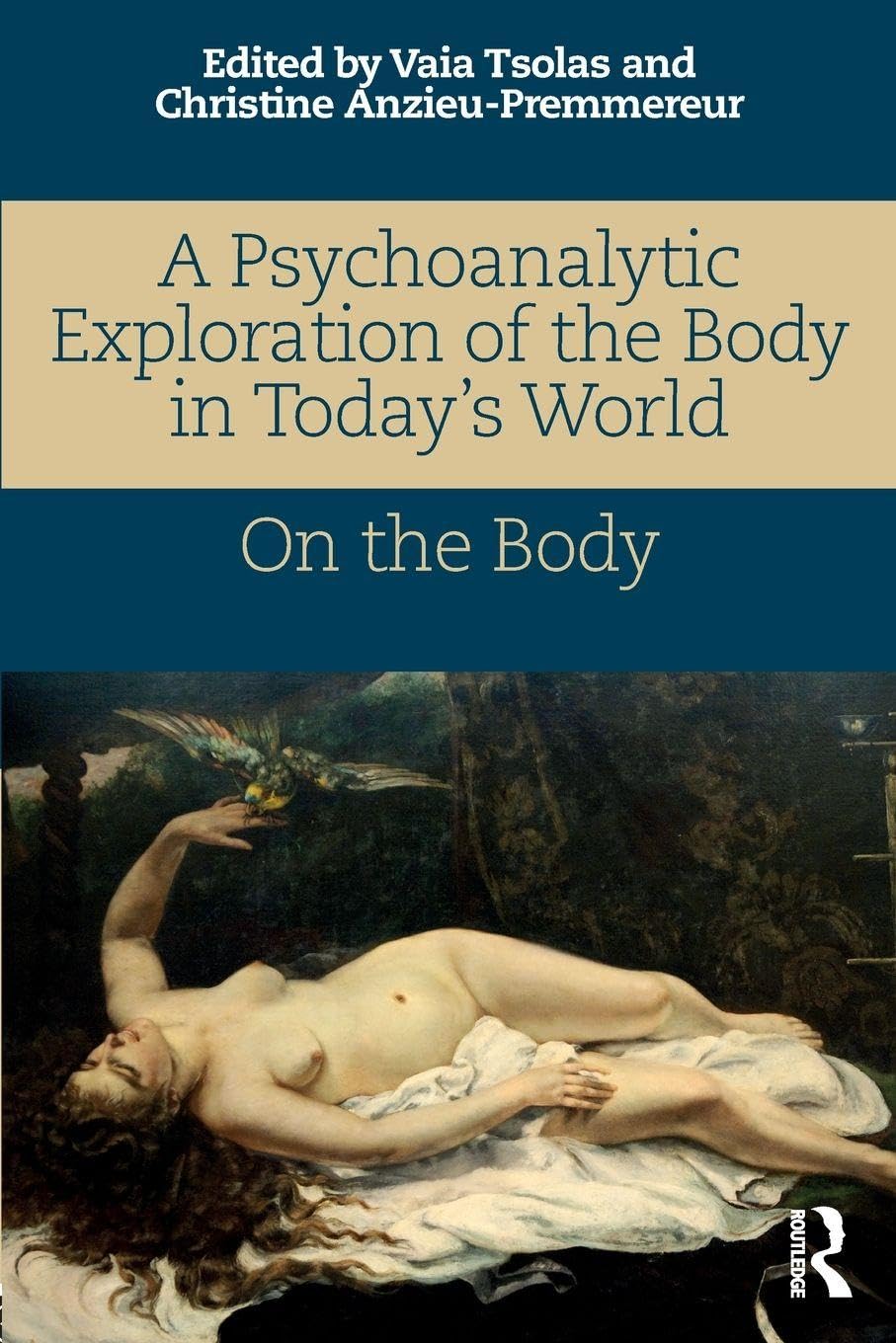 A Psychoanalytic Exploration of the Body in Today's World
