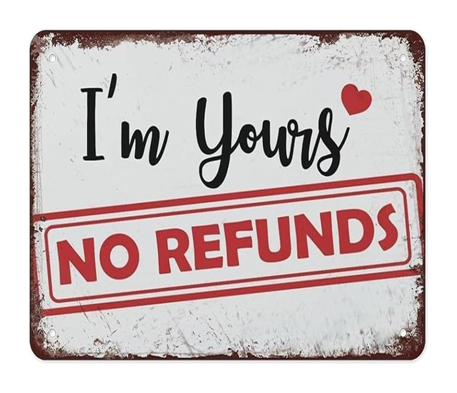 FNYUVNFAF I’m Yours No Refunds Metal Sign Funny Relationship Plaque Wall Decor for Man Cave Home Office Humor Gift 8 X 12 in
