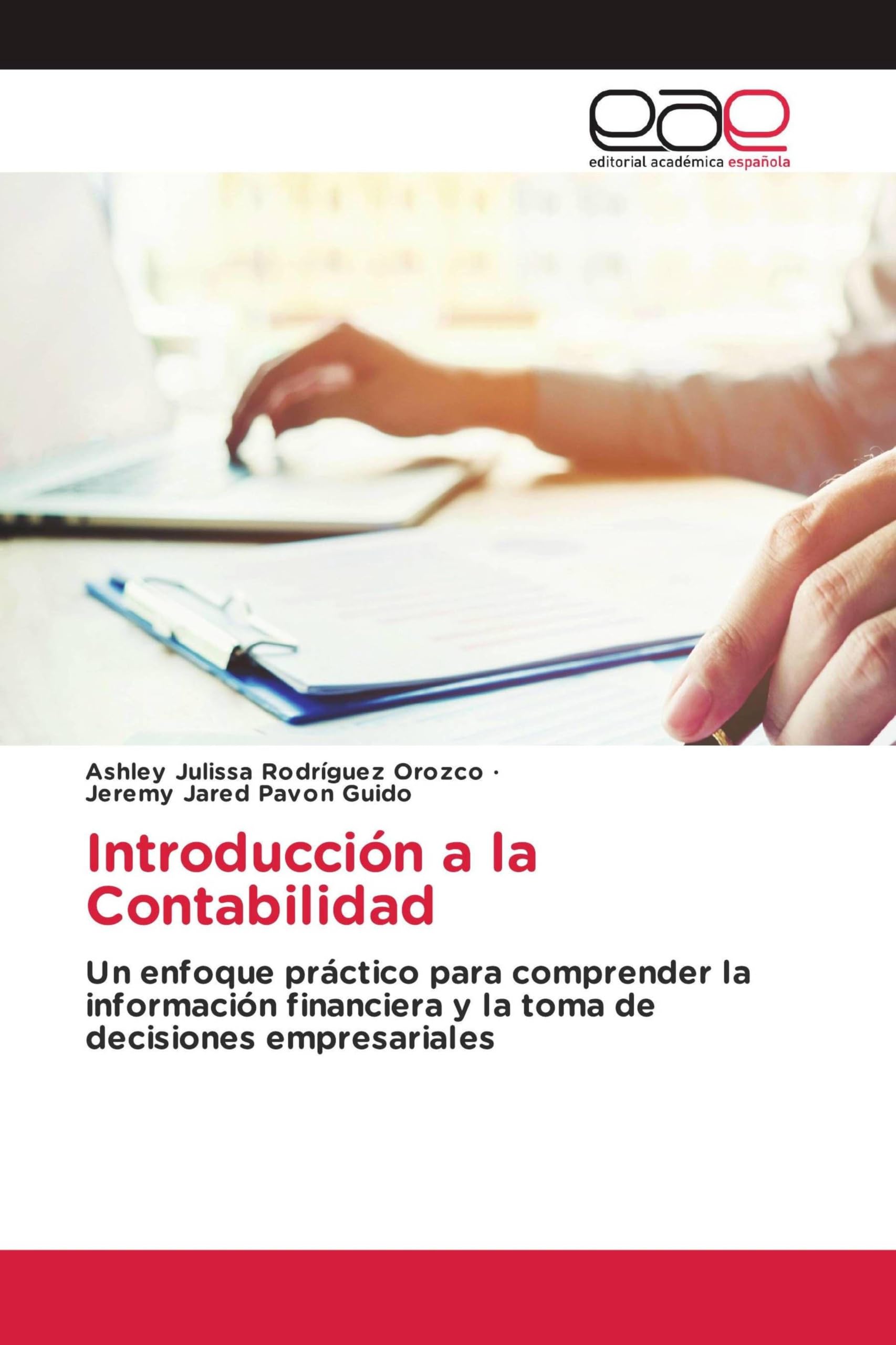Introducción a la Contabilidad: Un enfoque práctico para comprender la información financiera y la toma de decisiones empresariales