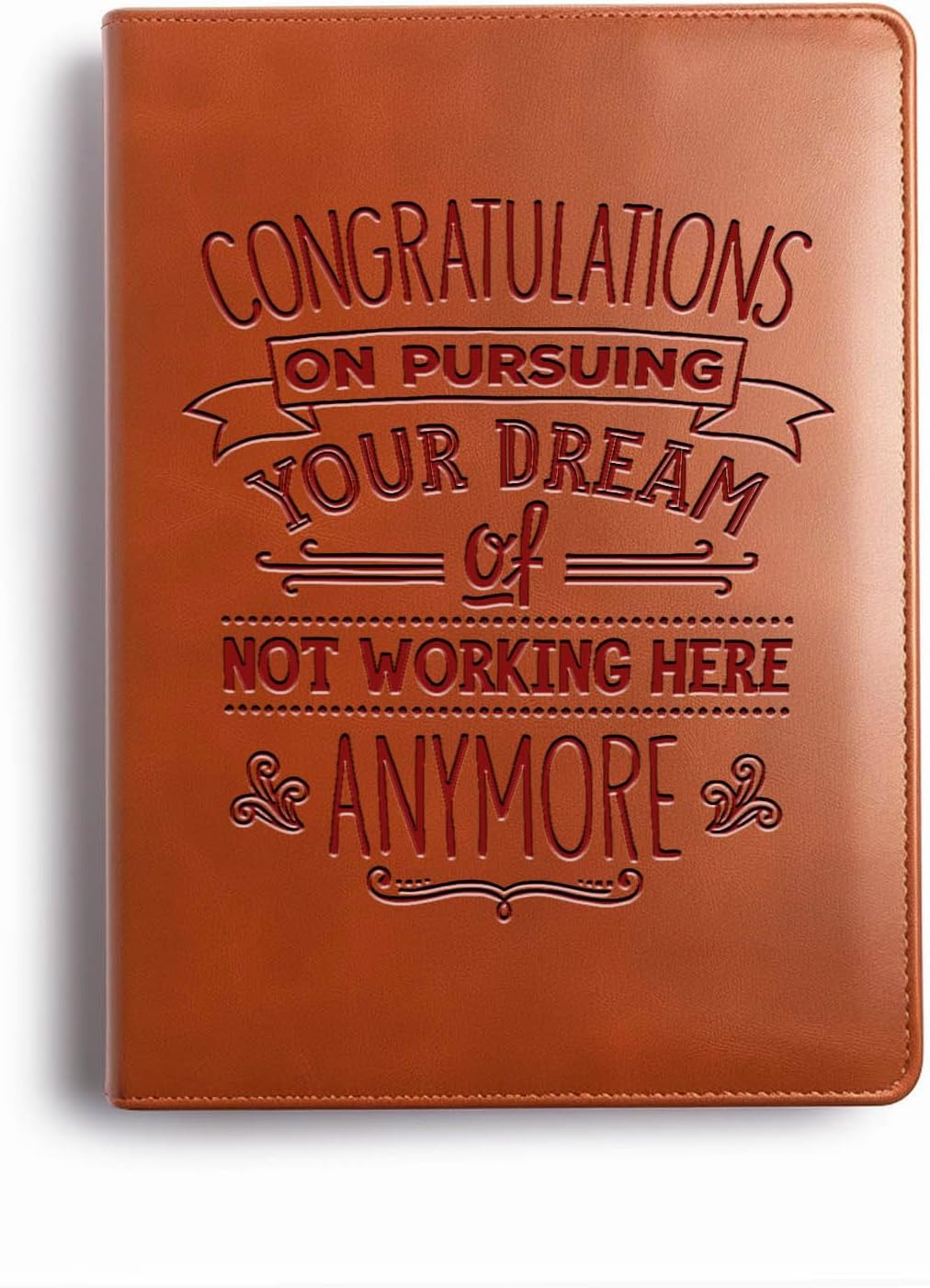 Coworker Leaving Gifts Leather Notebook Congratulations on Pursuing Your Dream of Not Working Here Anymore Leather Notebook Coworker Leaving Gifts (Congratulations on)