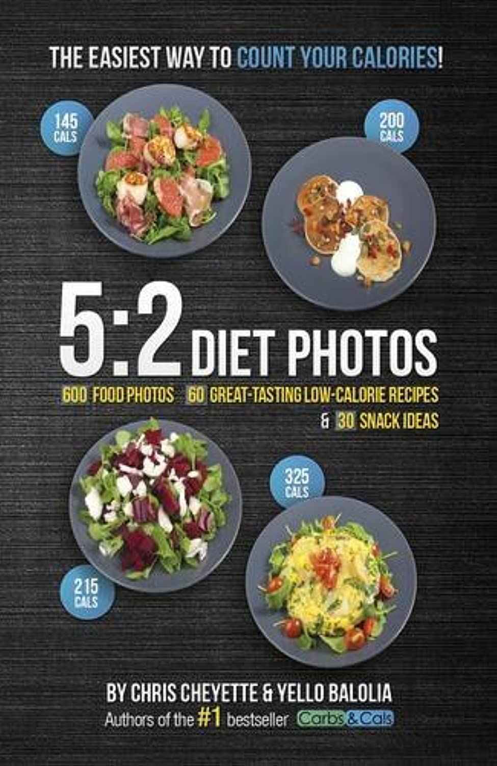 5 2 Diet Photos 600 Food Photos 60 Low Calorie Recipes 30 Snack Ideas Amazon Co Uk Chris Cheyette Yello Balolia Books