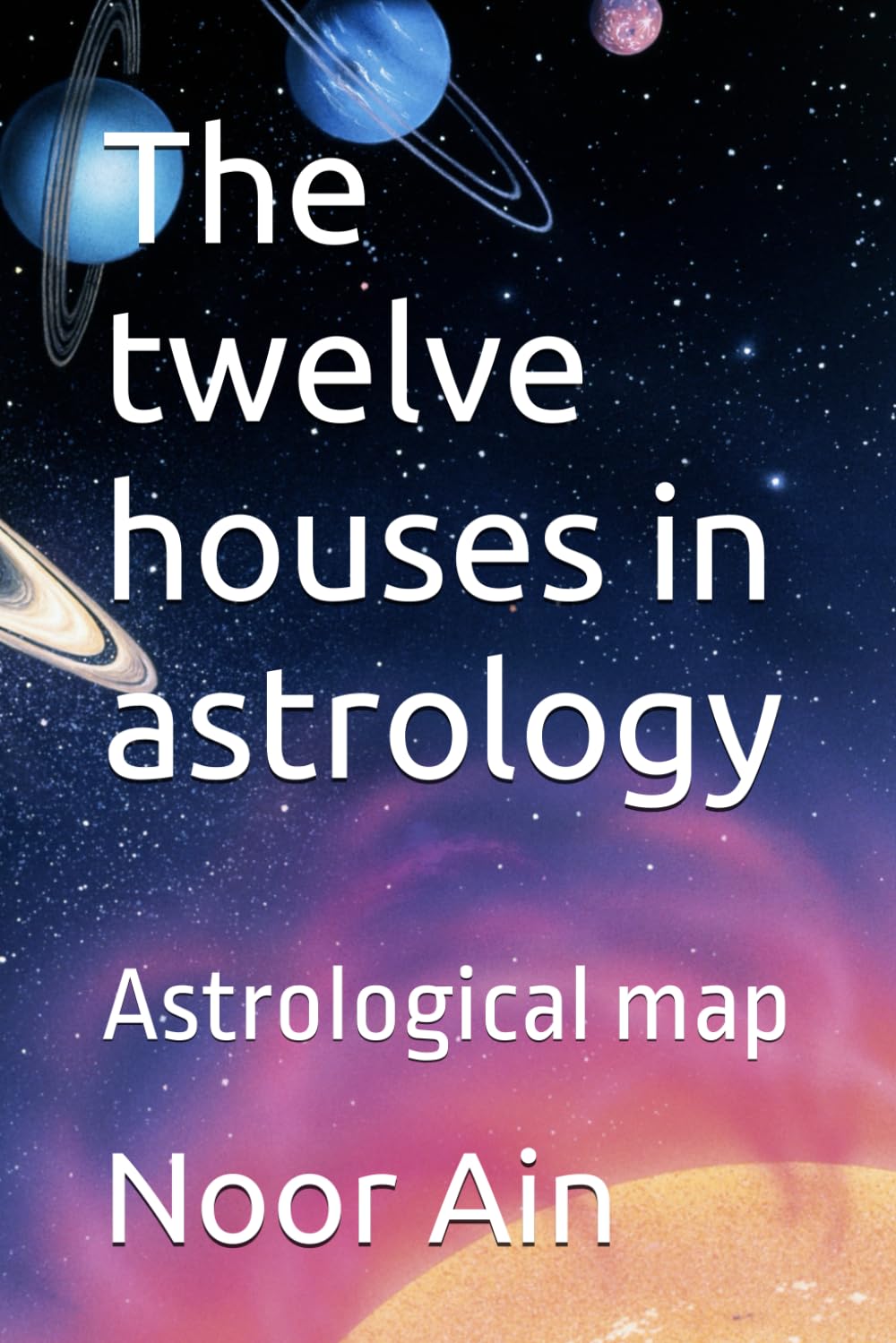 The twelve houses in astrology: Astrological map