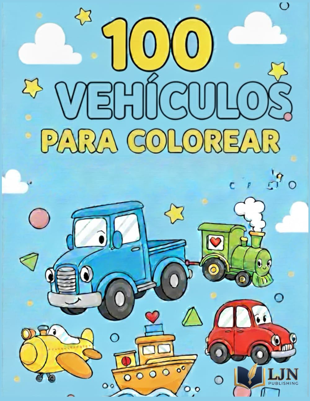100 Vehículos para Colorear: Camiones, Coches, Trenes, Aviones y Barcos – Gran Libro de Colorear para Niños de 2 a 8 Años
