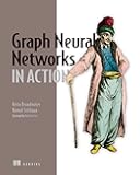 Graph Neural Networks in Action