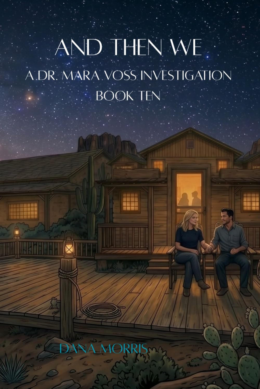 And Then We: A Dr. Mara Voss Investigation: Book Ten