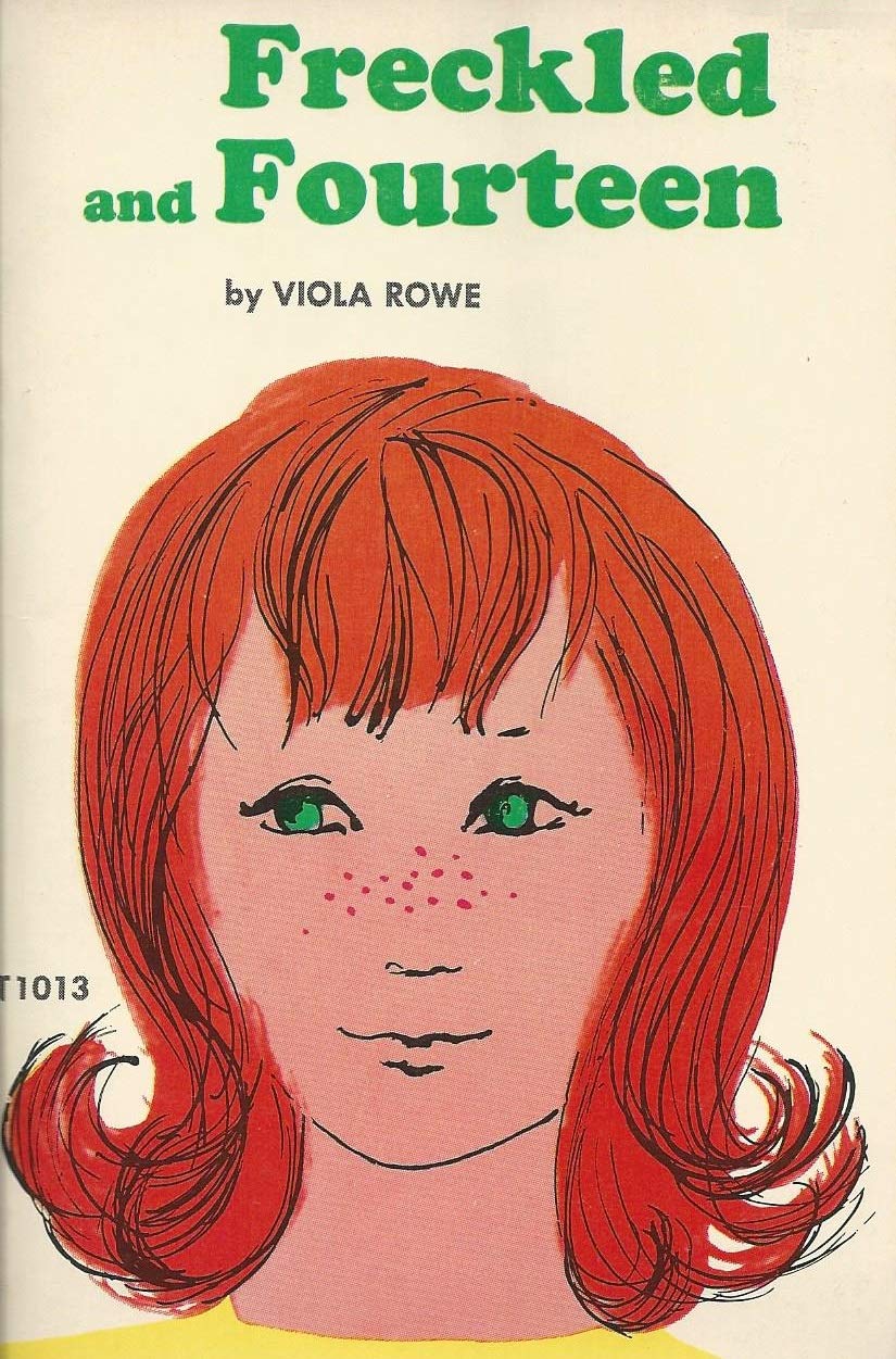 Freckled and Fourteen Rowe, Viola Books