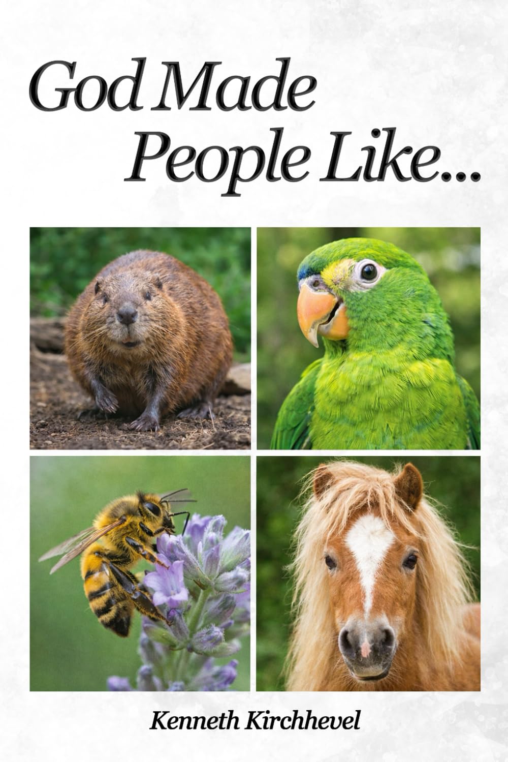 God Made People Like