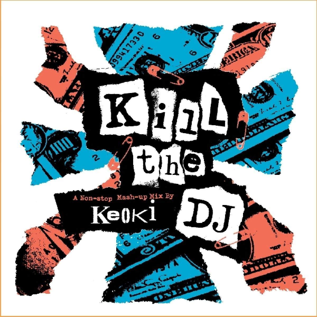 Kill the DJ [Audio CD] DJ Keoki