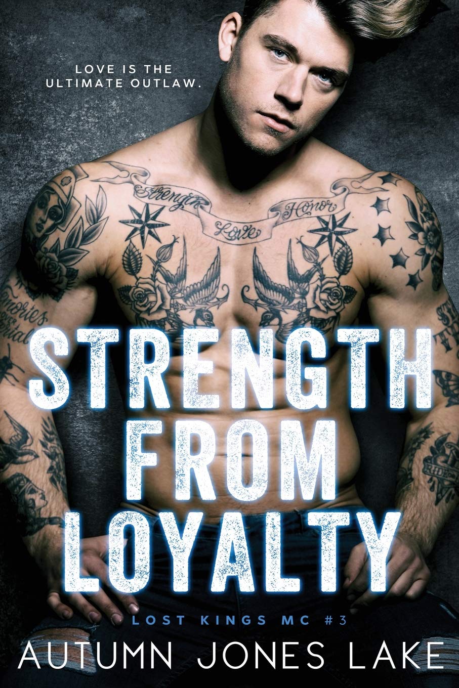 Strength From Loyalty (Lost Kings MC #3): Volume 3