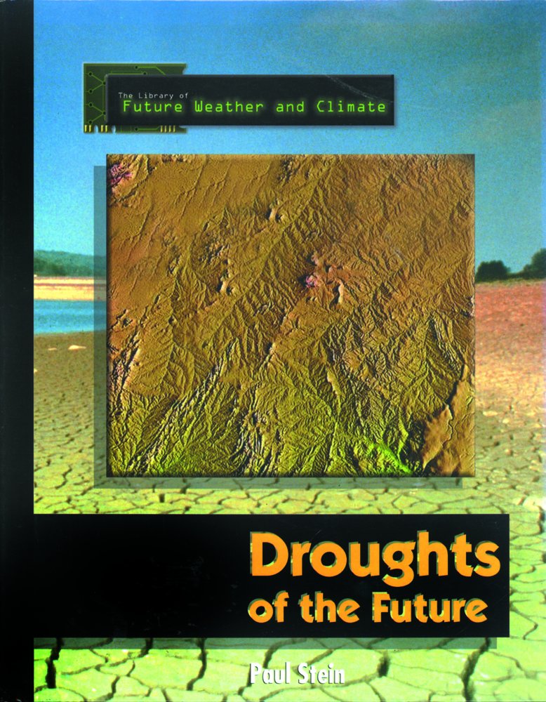 Droughts of the Future (Library of Future Weather and Climate)