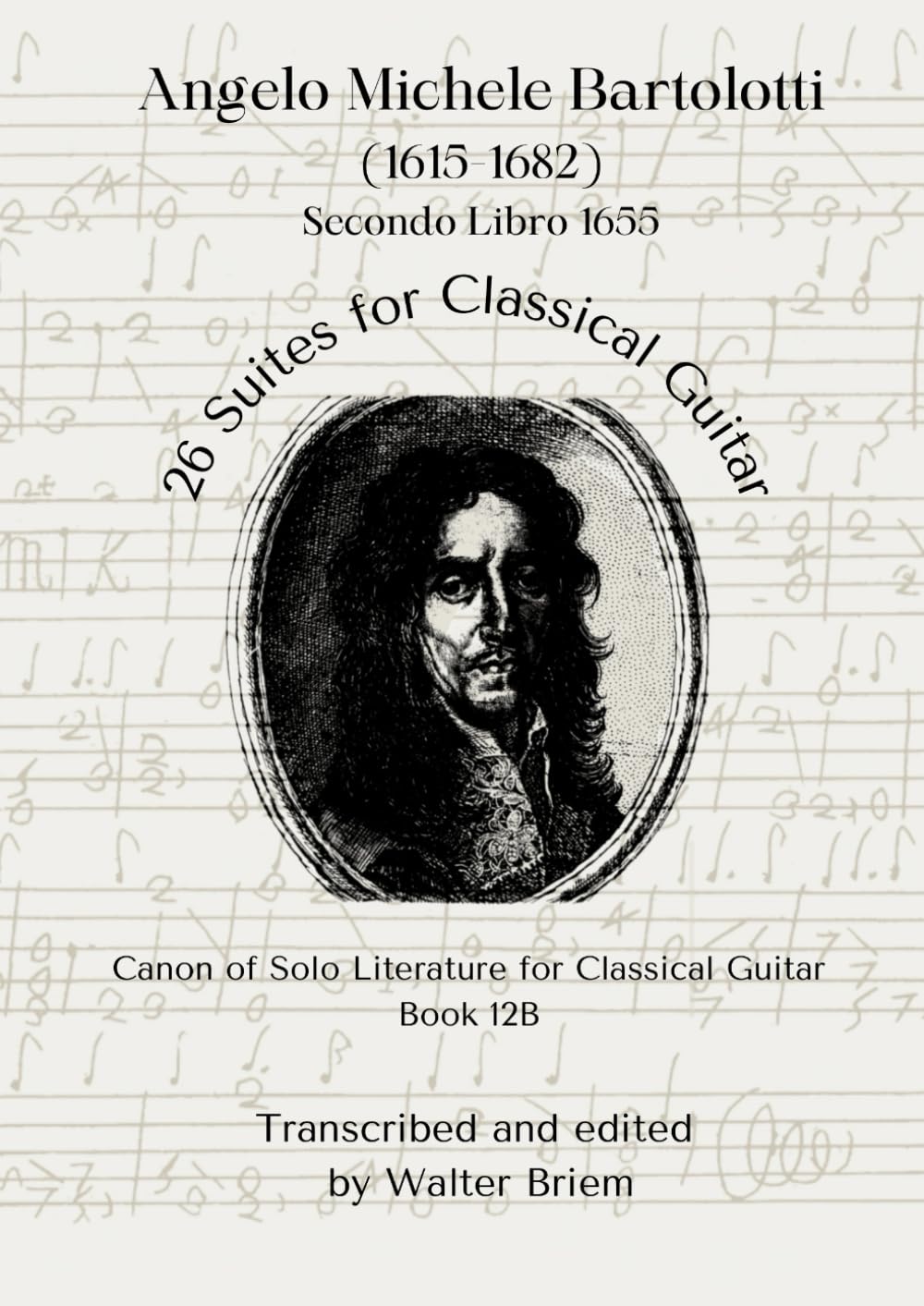 Angelo Michele Bartolotti 26 Suites for Classical Guitar (Canon of Solo Literature for Classical Guitar)