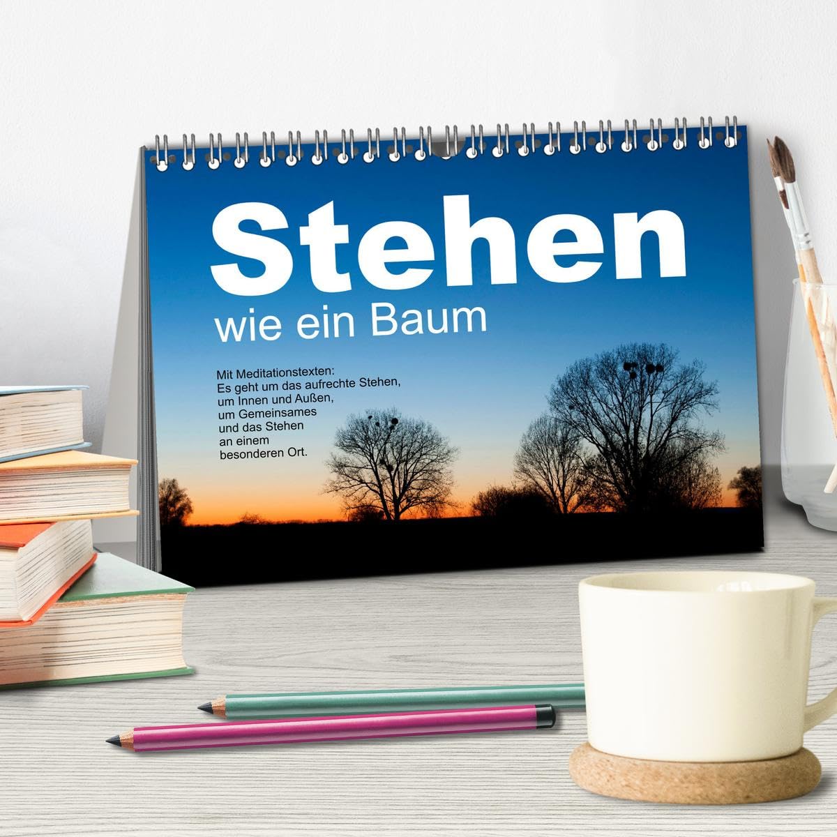 Stehen wie ein Baum (Tischkalender 2025 DIN A5 quer), CALVENDO Monatskalender: Bäume ermutigen zum aufrechten Stehen, zum Durchstehen von Situationen. (CALVENDO Glaube)