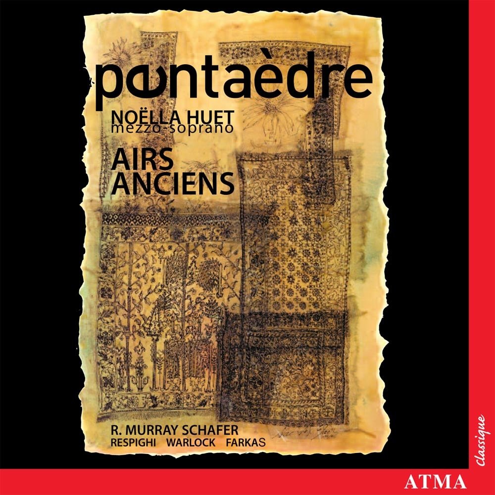 Airs Anciens [Audio CD] Noella Huet; Martin Carpentier; Dani le Bourget; Jean-Marc Dugr; Jean-Marc Dugré; Danièle Bourget; Ottorino Respighi; Peter Warlock; R. Murray Schafer and Ferenc Farkas
