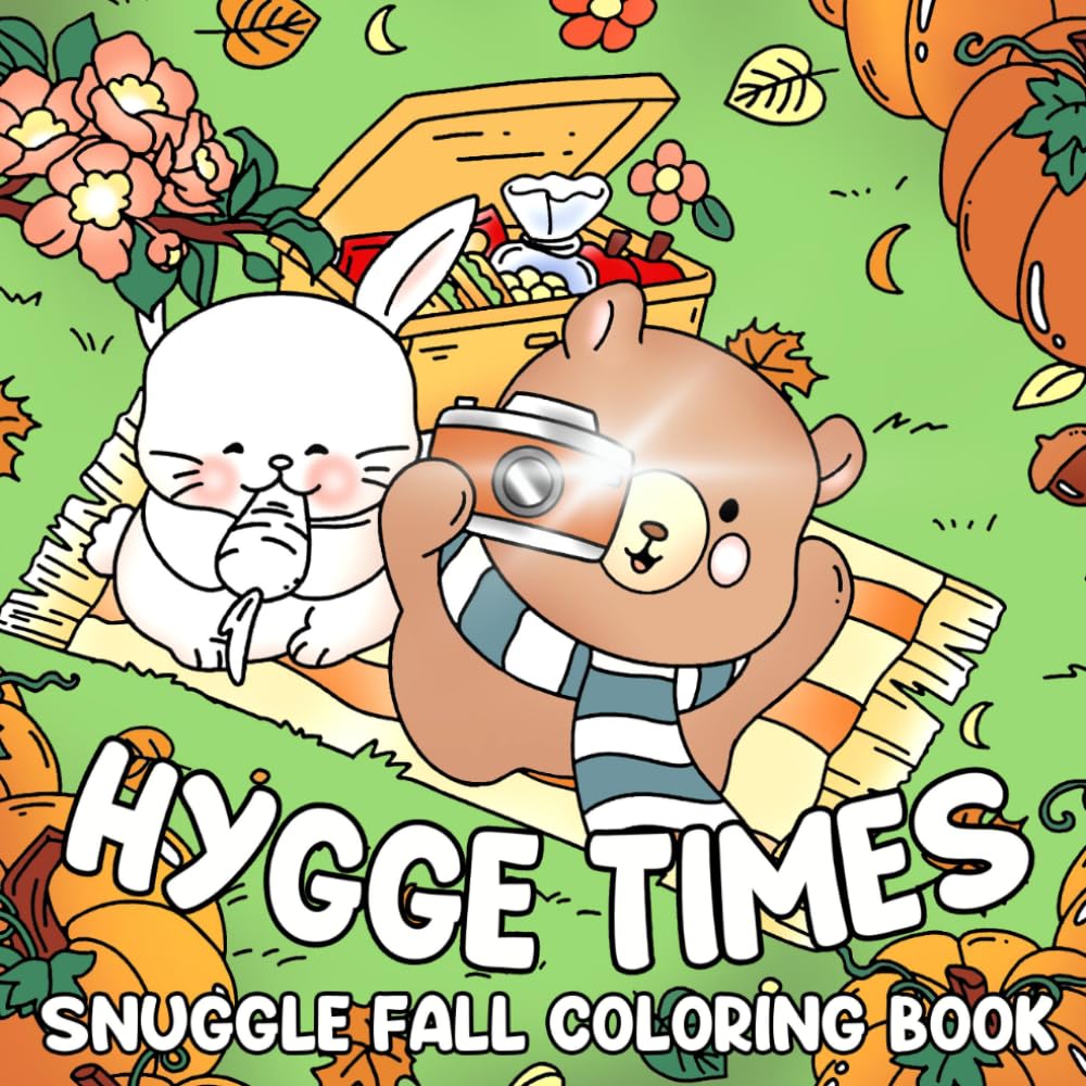 Hygge Times Coloring Book: Fall Vibes Coloring pages for Adults and Teens featuring Adorable Animal Characters in Sweet Scenes for Relaxation and Cozy Hygge Moments