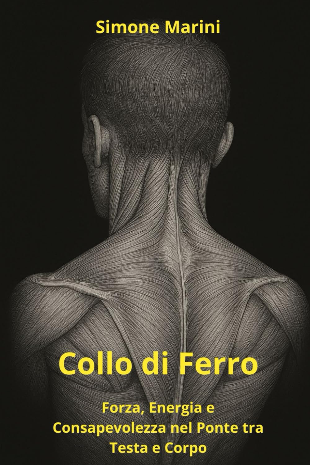 Collo di Ferro: Forza, Energia e Consapevolezza nel Ponte tra Testa e Corpo (Libreria di Wu Tao Life)