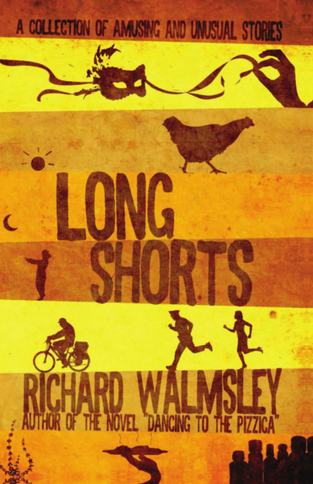Long Shorts: A collection of humorous and unusual short stories