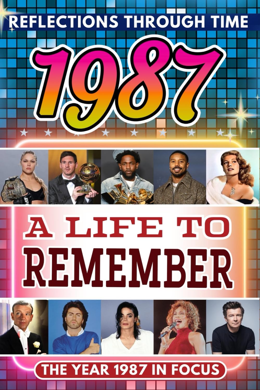 1987 in Focus: A Life to Remember - The Year You Were Born Book: A nostalgic gift packed with trivia, brain games, and events to celebrate birthdays, milestones, and memories
