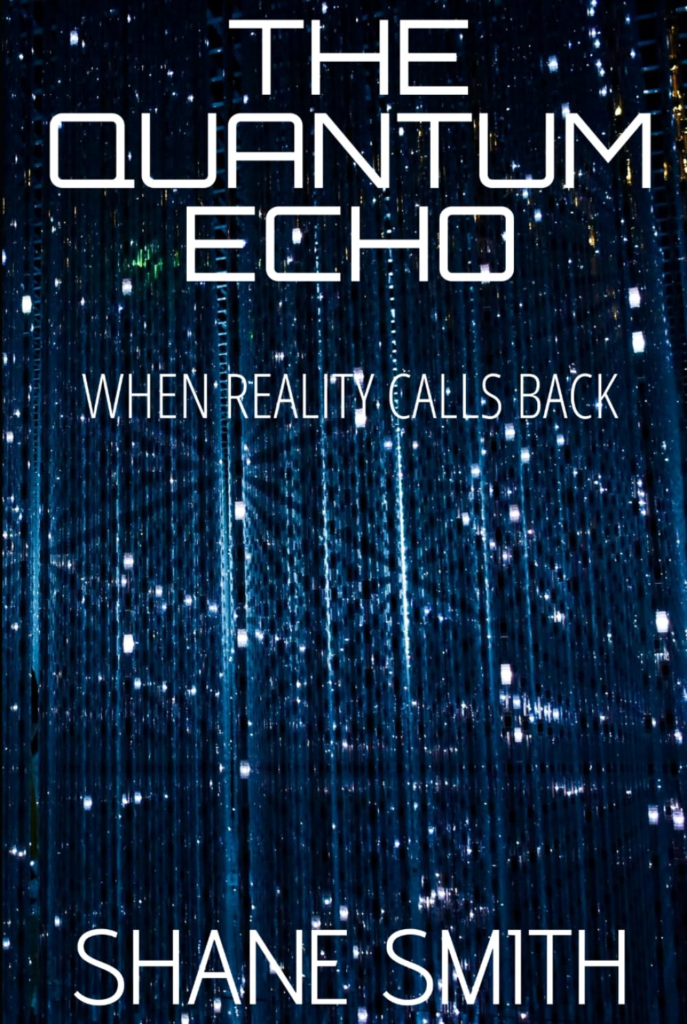 The Quantum Echo: When Reality Calls Back