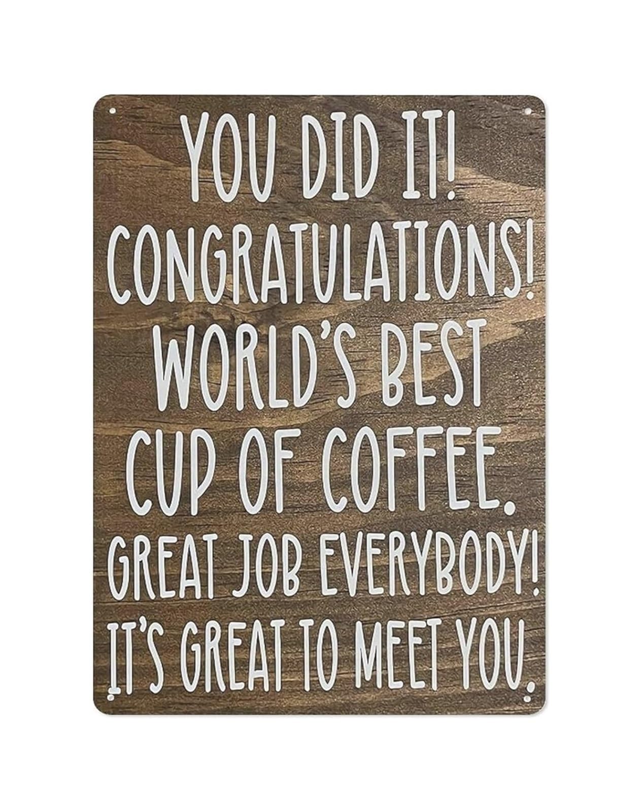 MQXFCZUX Humorous Kitchen Sign Metal Tin Plaque Congrats You Did It Best Coffee Ever Quote Funny Wall-Art for Home Cafe 8 X 12 in