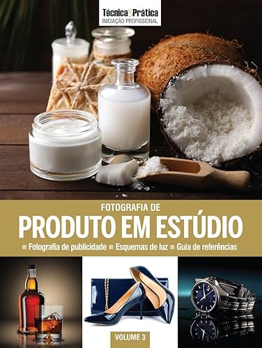 Coleção Iniciação Profissional Vol 3: Fotografia de Produto em Estúdio: Volume 3