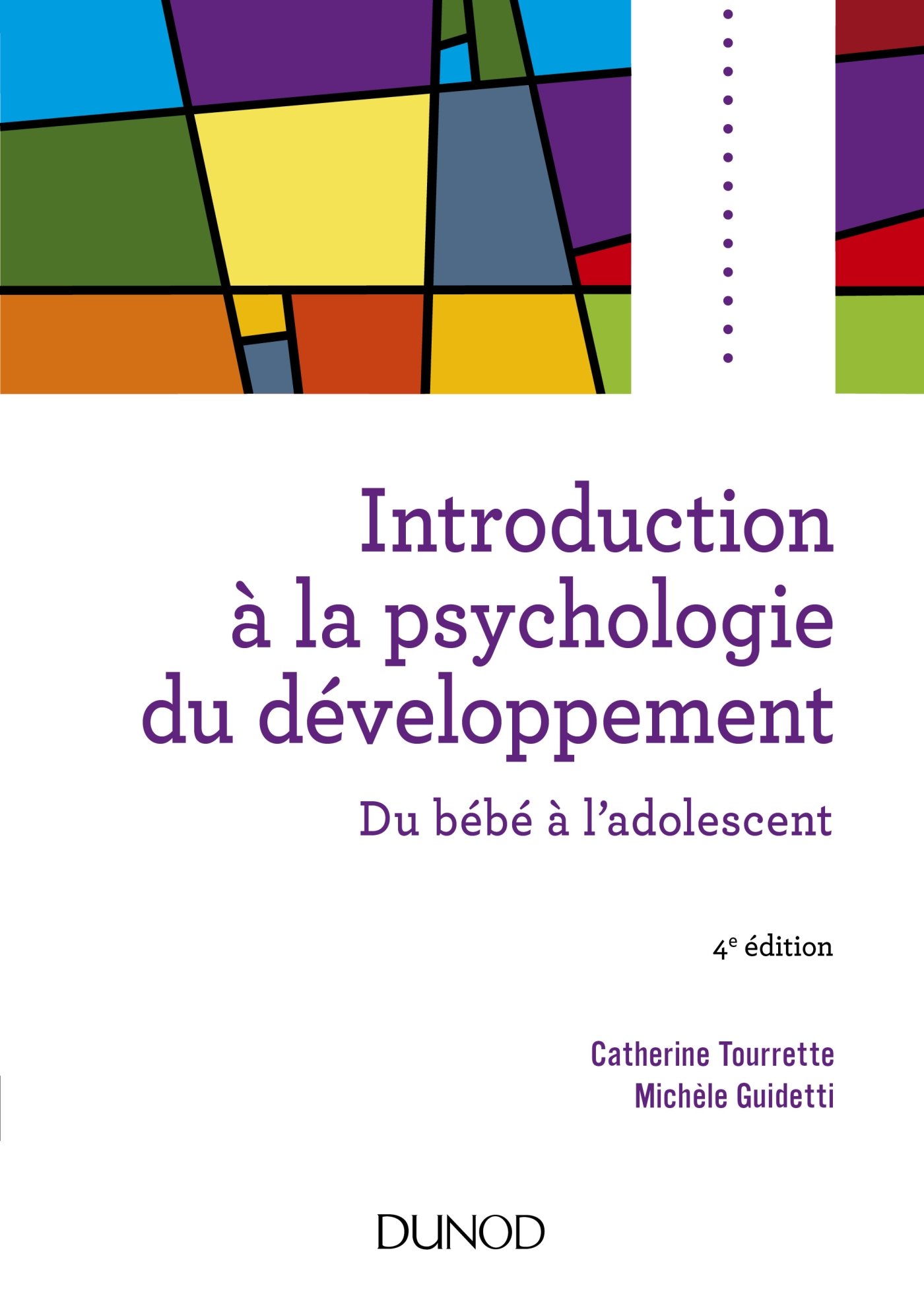Dunod Introduction à la psychologie du développement Du bébé à l'adolescent 4e édition