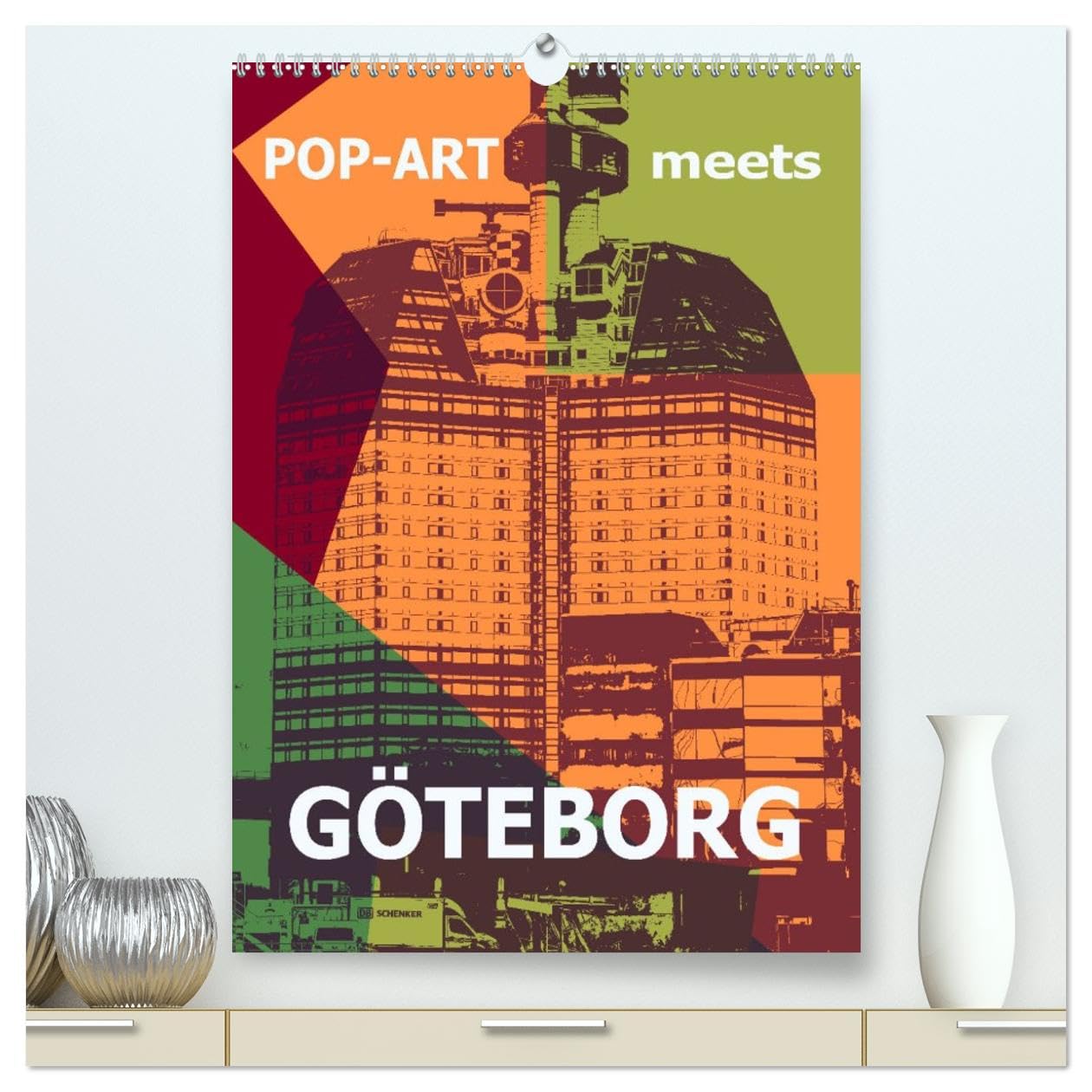 POP-ART meets Göteborg (hochwertiger Premium Wandkalender 2026 DIN A2 hoch), Kunstdruck in Hochglanz: Entdecke Göteborg im Pop-Art Stil (CALVENDO Orte)