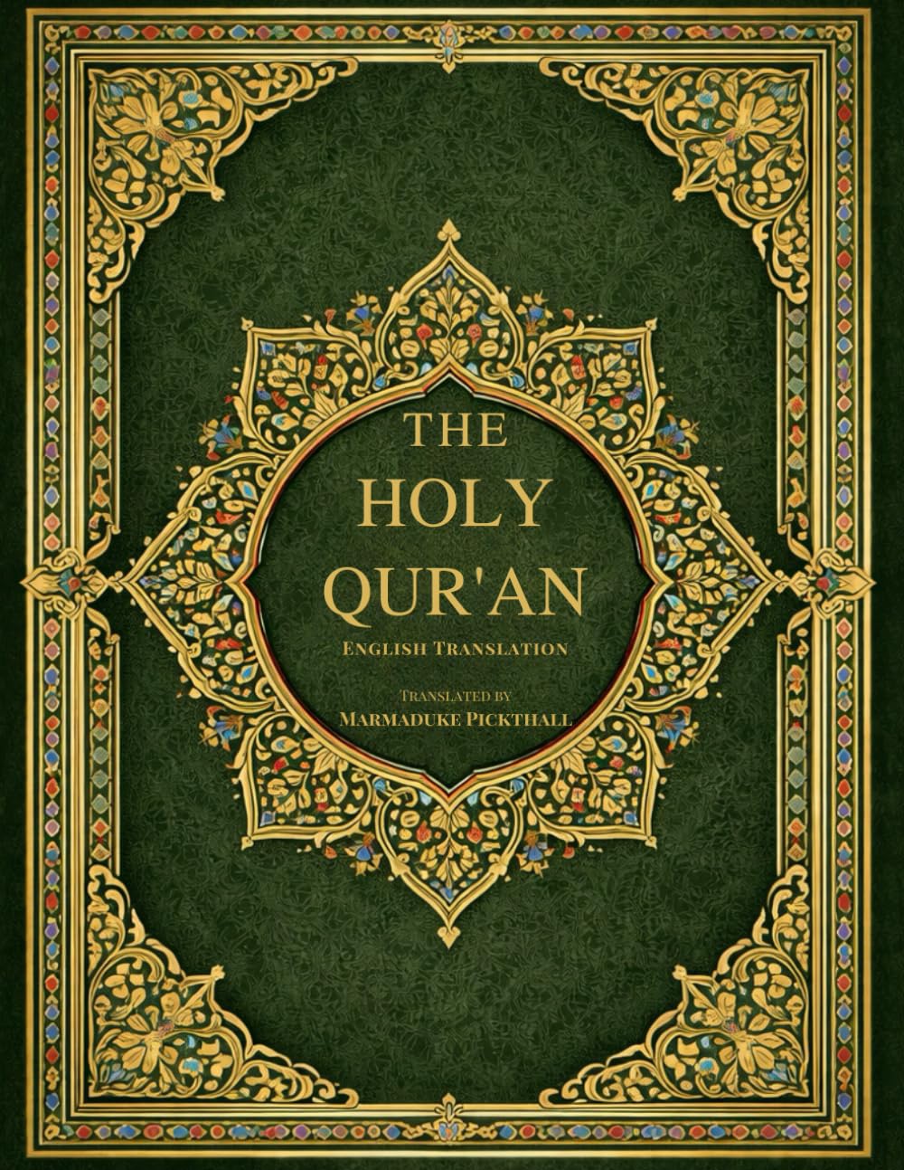The Holy Qur’an: A Faithful English Translation of the Sacred Islamic Text | Green Cover