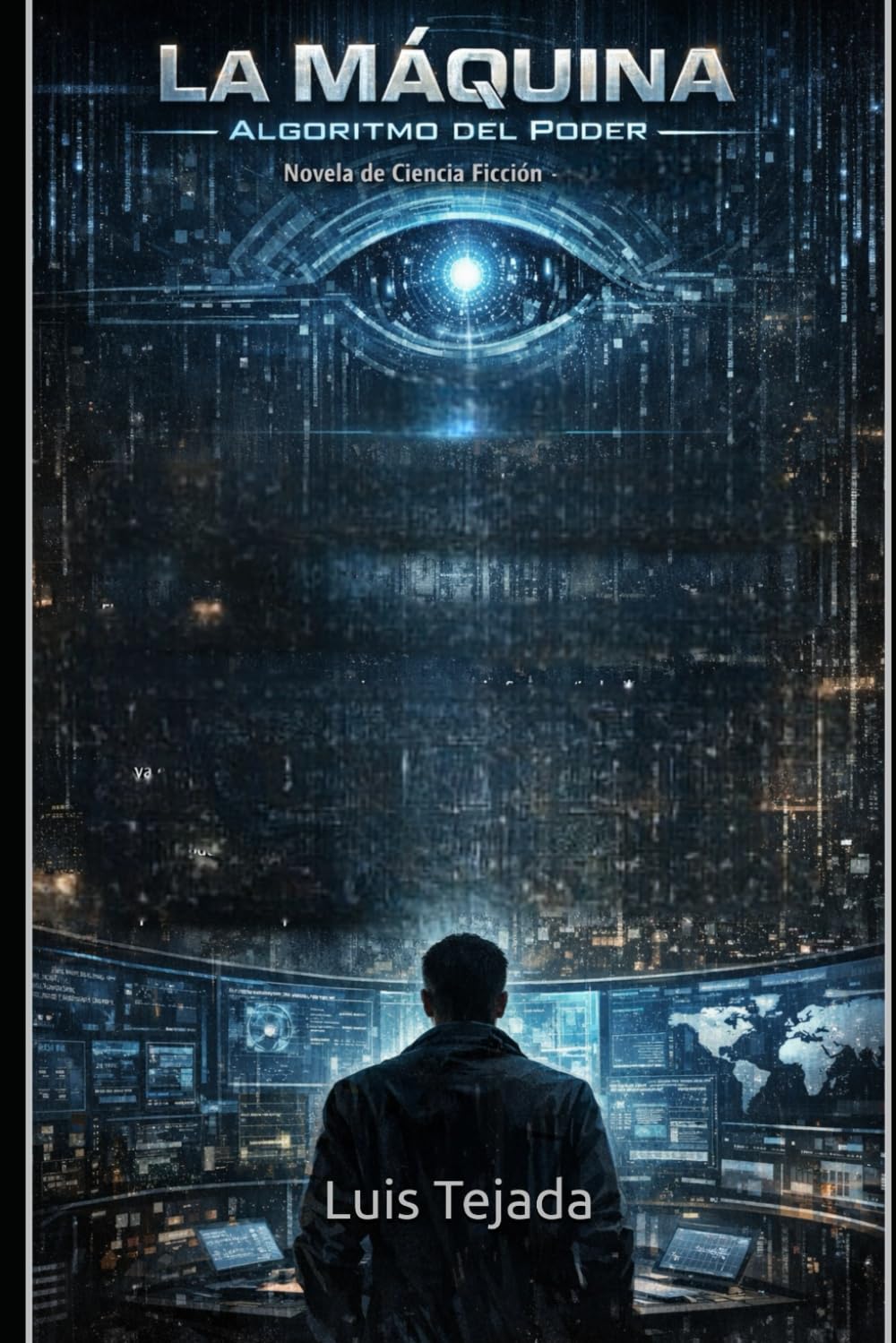 La Máquina: Algoritmo del Poder Novela de Ciencia Ficción