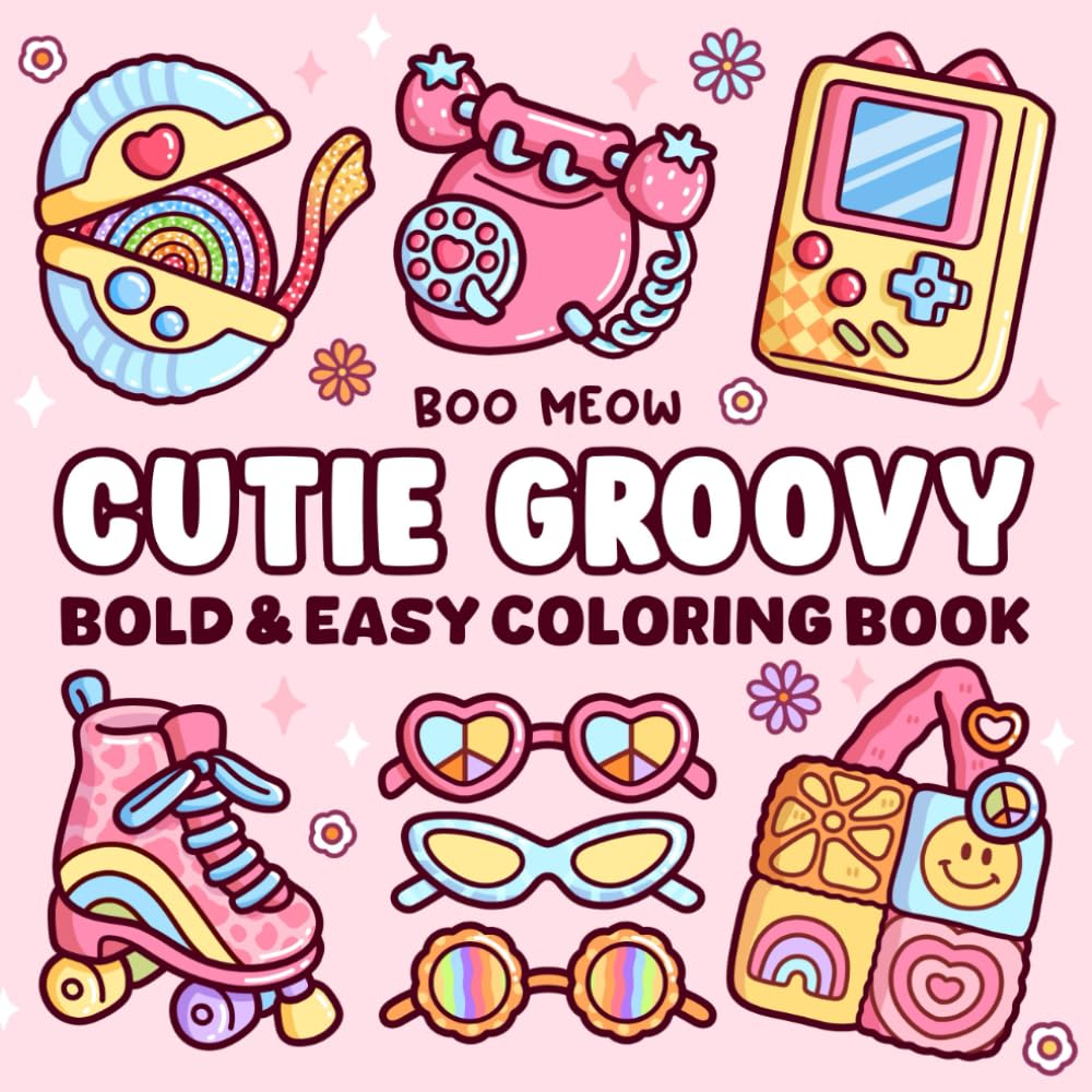 Cutie Groovy: Bold and Easy Coloring Book for Adults and Kids Featuring Lovely Things and Cute Items, Simple and Big Designs for Relaxation