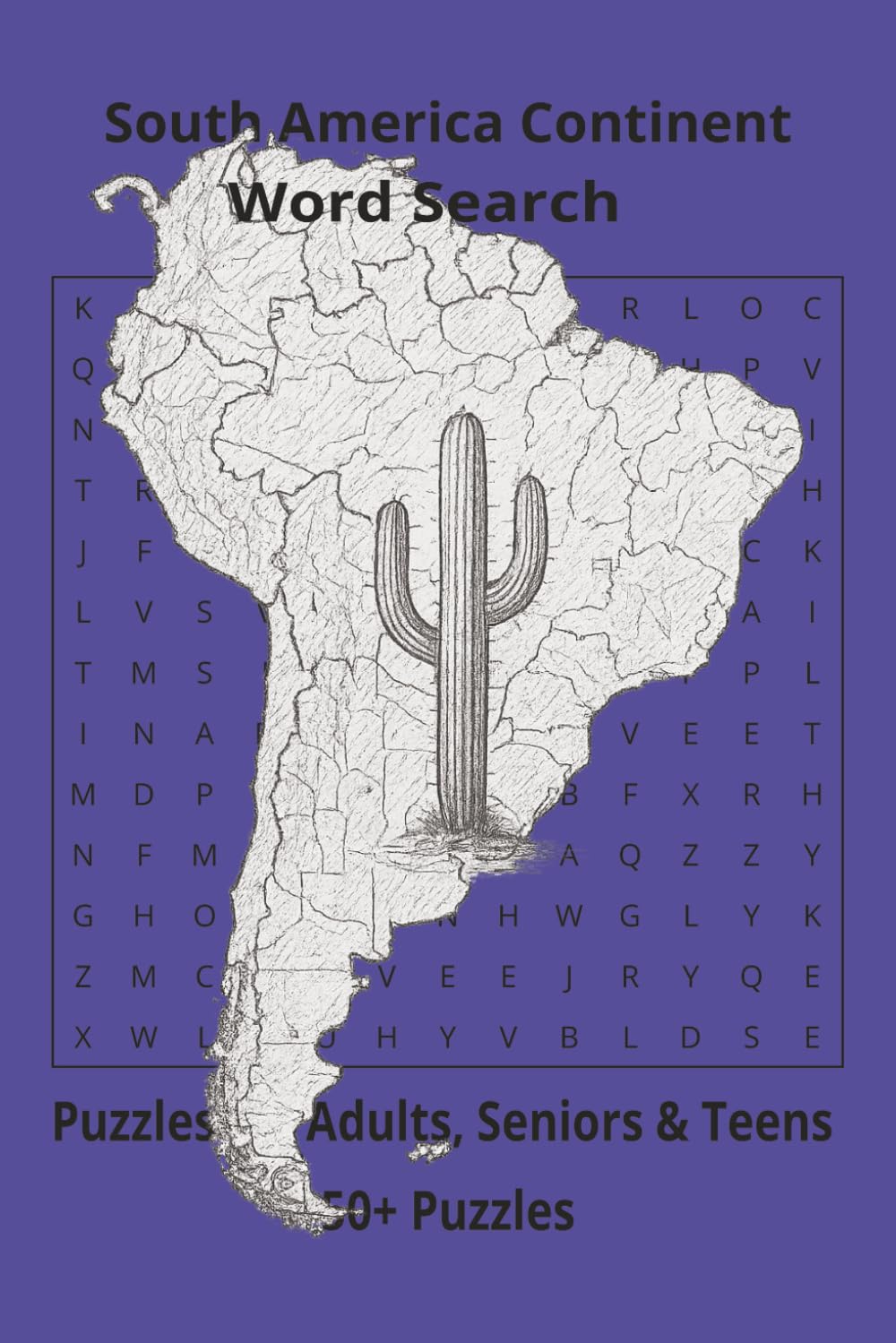 South America Word Search: Word Searches, About South America Continent, Puzzle Book (6x9”, 111 pages, 50+ Puzzles,… Gift for Geography Lovers, Vacation, Holiday or Time to Relax