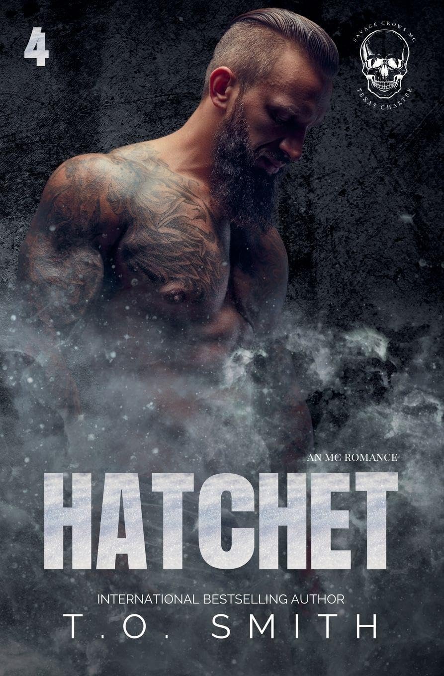 Hatchet: 4 (Savage Crows MC Texas Charter)