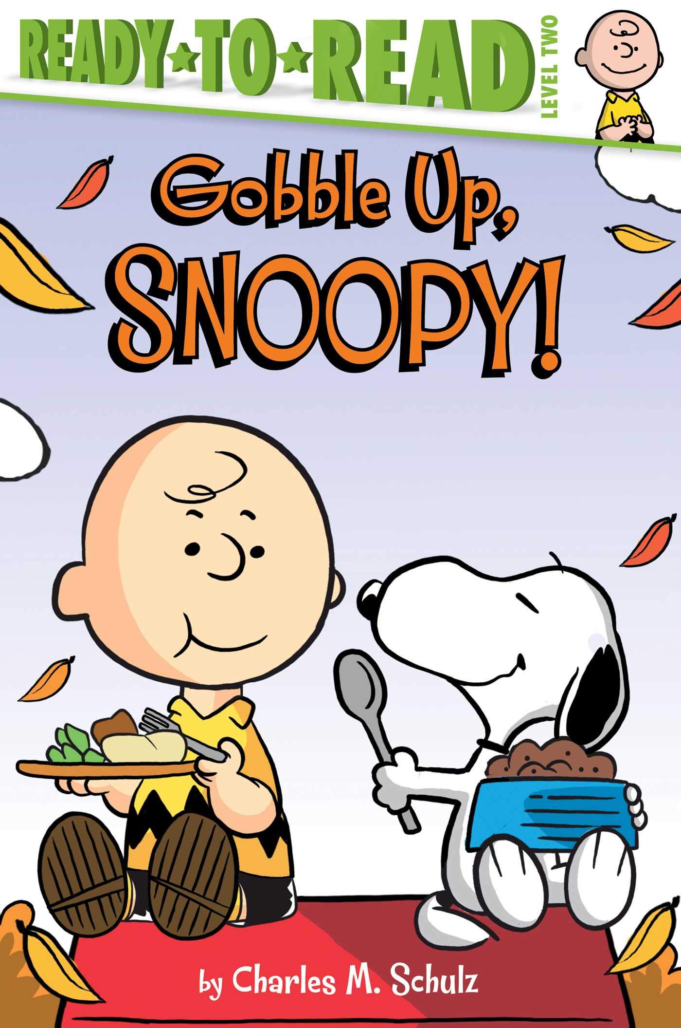 Gobble Up, Snoopy!: Ready-to-Read Level 2 (Peanuts)