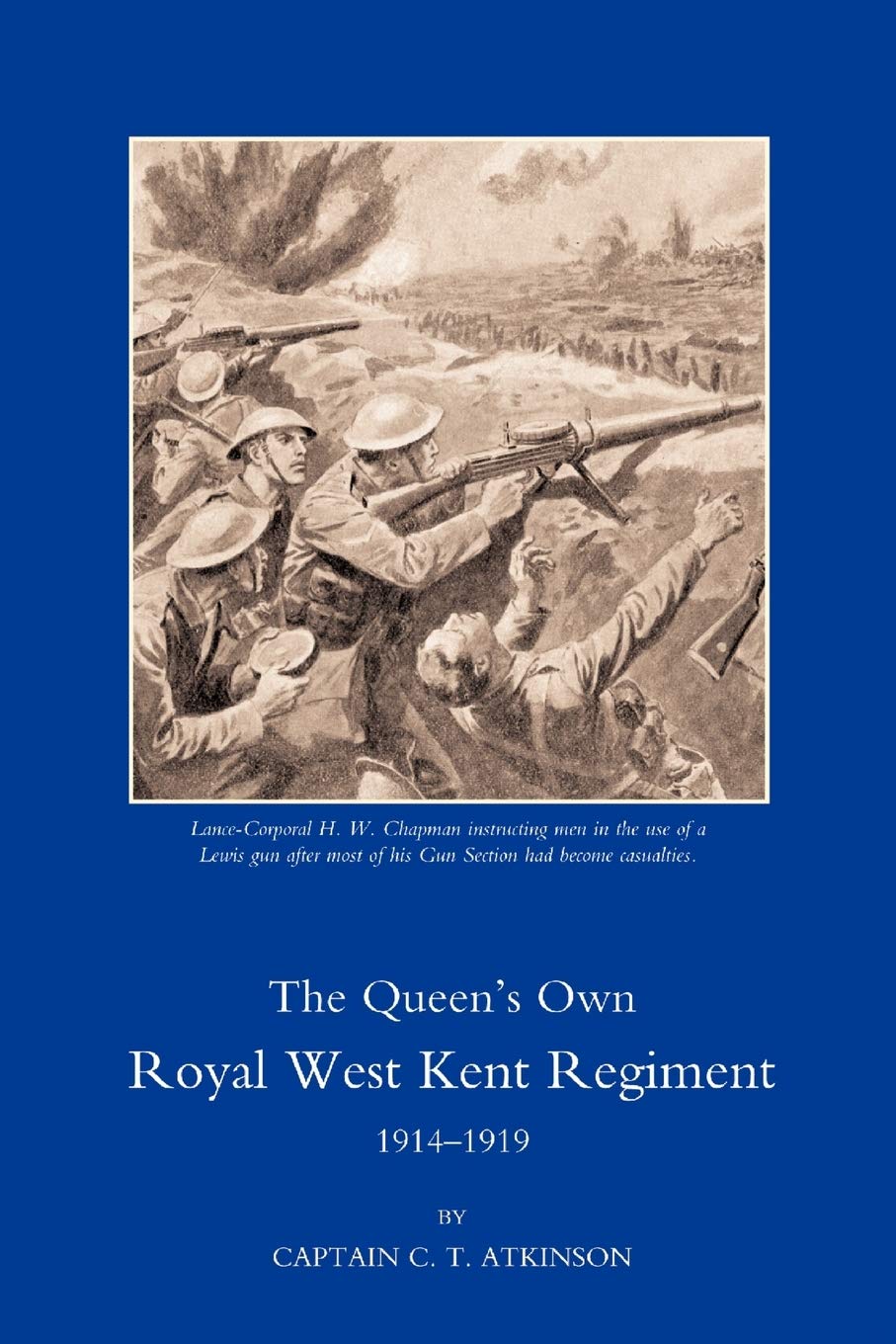 QUEEN’S OWN ROYAL WEST KENT REGIMENT, 1914 - 1919: Volume 2