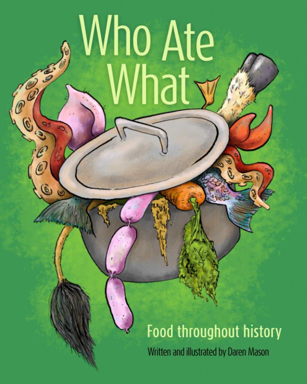 Who Ate What: Food throughout history