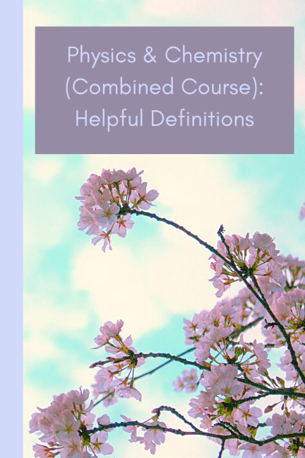 Physics & Chemistry (Combined Course): Helpful Definitions