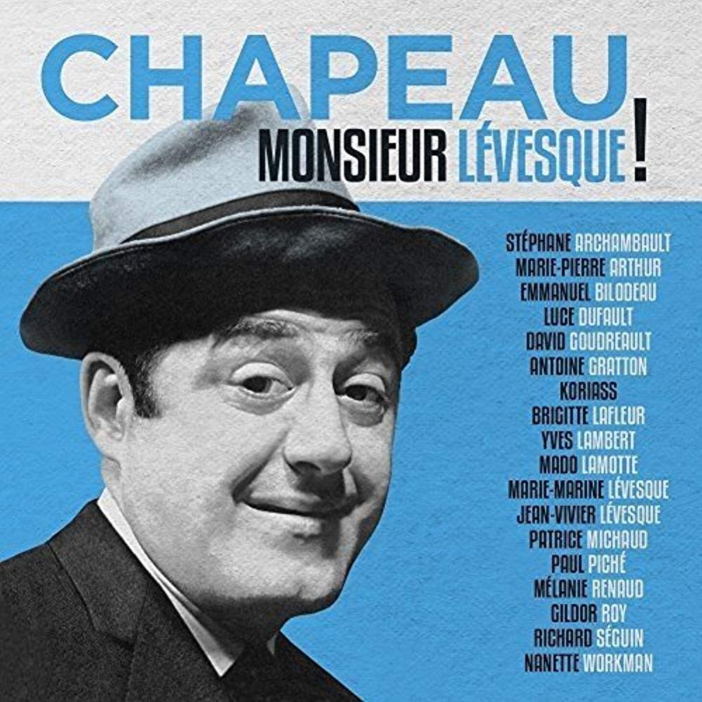 Chapeau Monsieur Levesque! / Various [Audio CD] Various Artists; Marie-Pierre Arthur; Paul Piché; Yves Lambert; Nanette Workman; Koriass; Gildor Roy; Luce Dufault and Mélanie Renaud