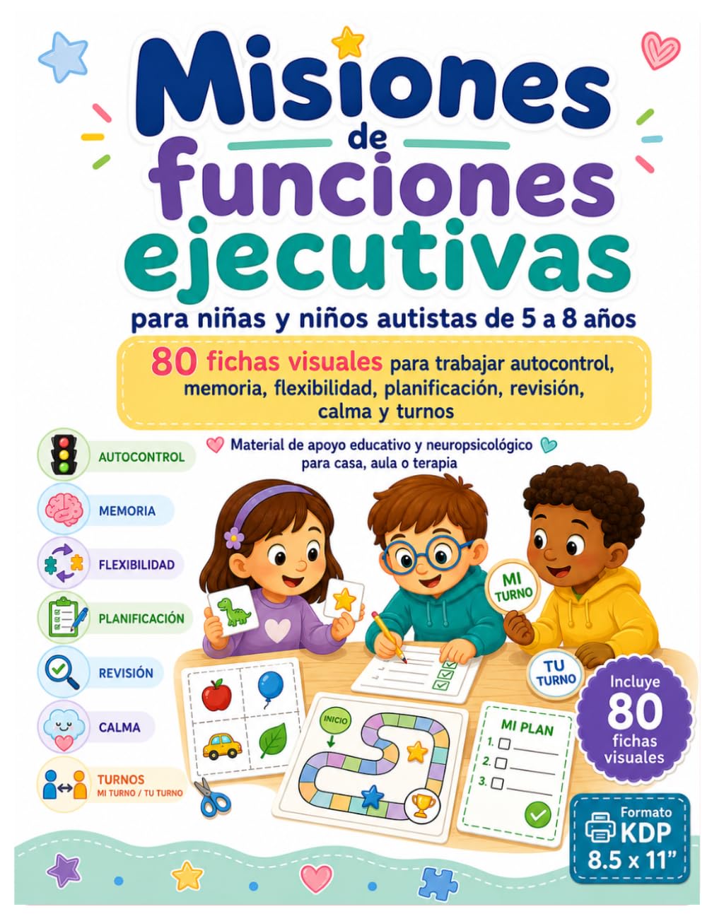 Misiones de funciones ejecutivas: Para niñas y niños autistas de 5 a 8 años: 80 fichas visuales para trabajar autocontrol, memoria, flexibilidad, planificación, revisión, calma y turnos