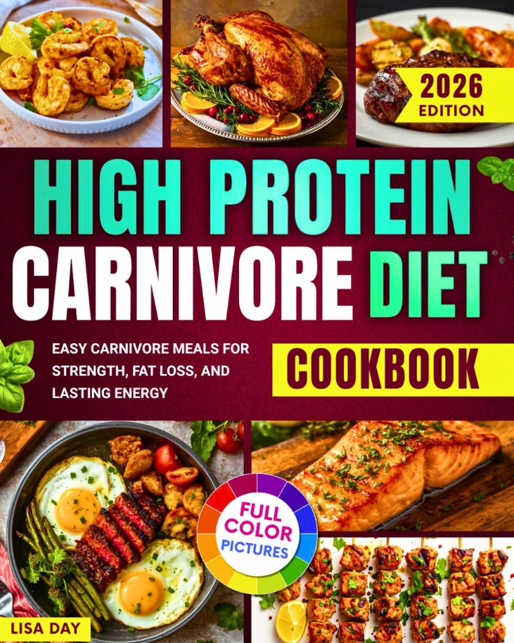 High Protein Carnivore Diet Cookbook: Easy Carnivore Meals for Strength, Fat Loss, and Lasting Energy!