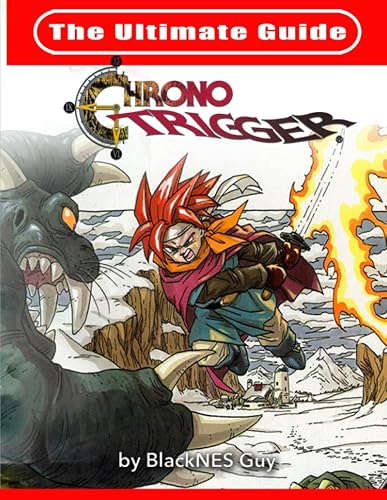 The Ultimate Reference Guide To Chrono Trigger - Paperback
