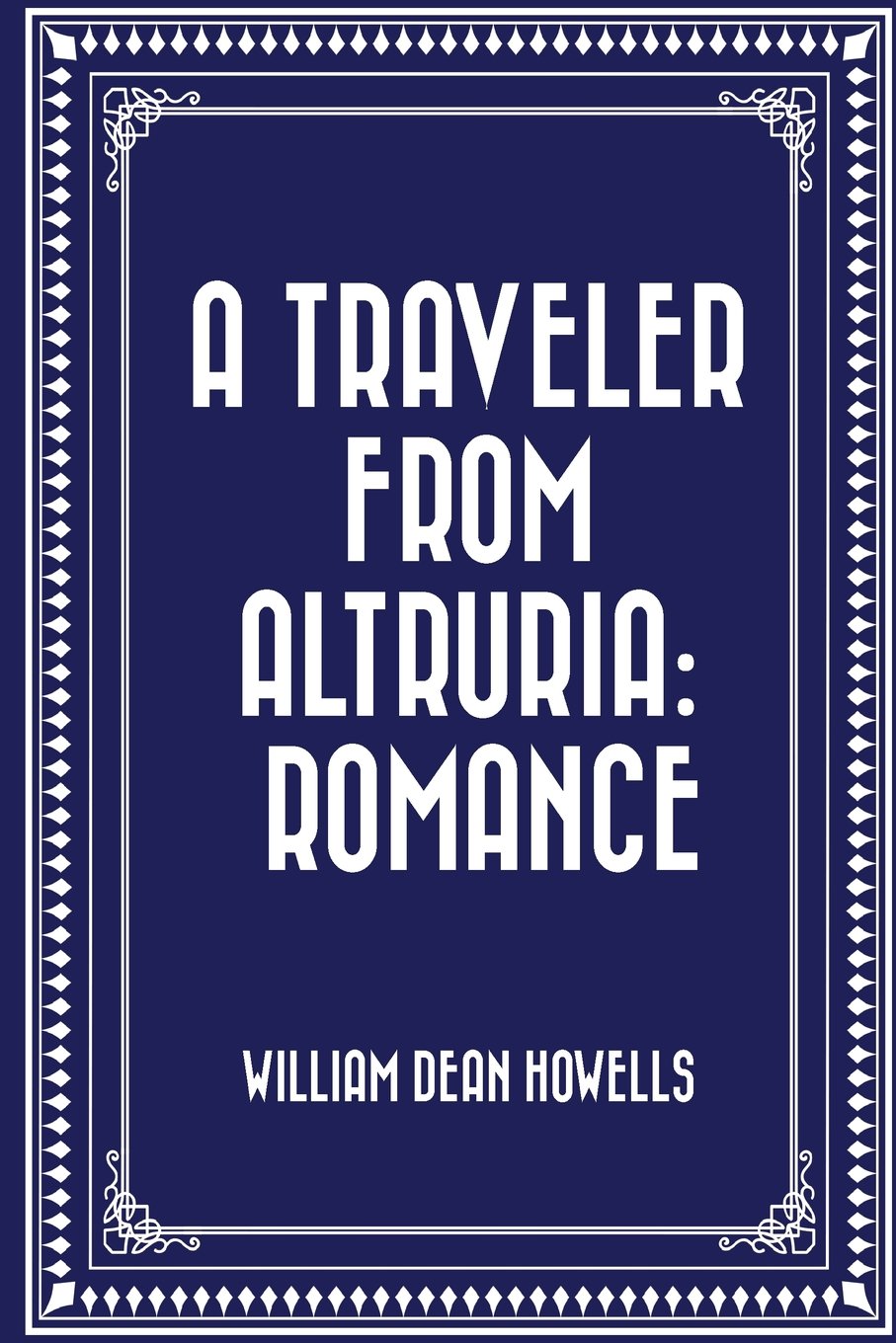 A Traveler from Altruria: Romance
