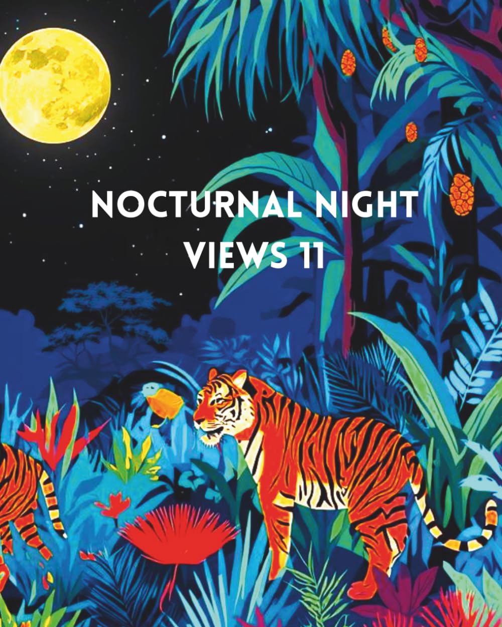 NOCTURNAL NIGHT VIEWS 11: PICTURES OF THE RAINFOREST AND JUNGLE ANIMALS AT NIGHT.