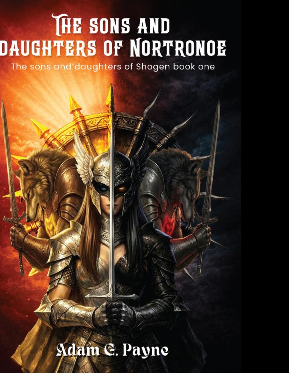 The Sons and Daughters of Nortronoe. The sons and Daughters of Shogen Book One.: Book 1