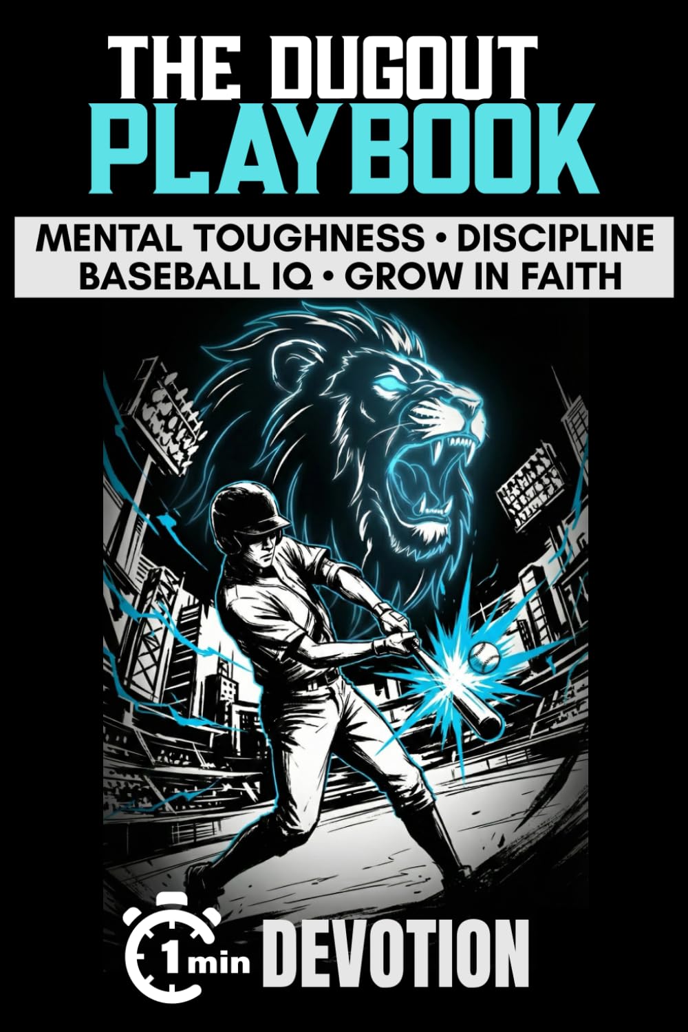 The Dugout Playbook One-Minute Sports Devotions for Young Baseball Athletes: 40 Biblical Strategies to Build Mental Toughness, Boost Baseball IQ, and ... Christian Sports Devotionals for Teen Boys)