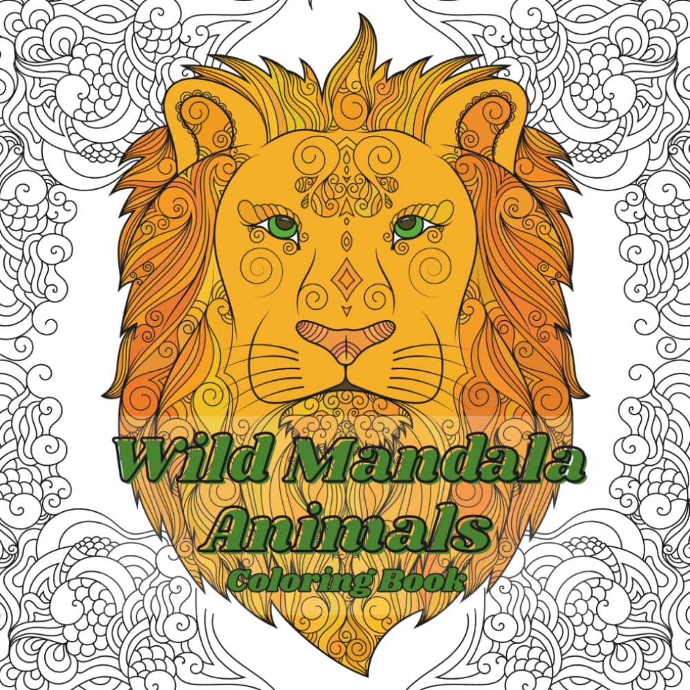 Wild Mandala Animals Coloring Book: Bold Mandalas meet the Beauty of Wild Animals - Compact Size