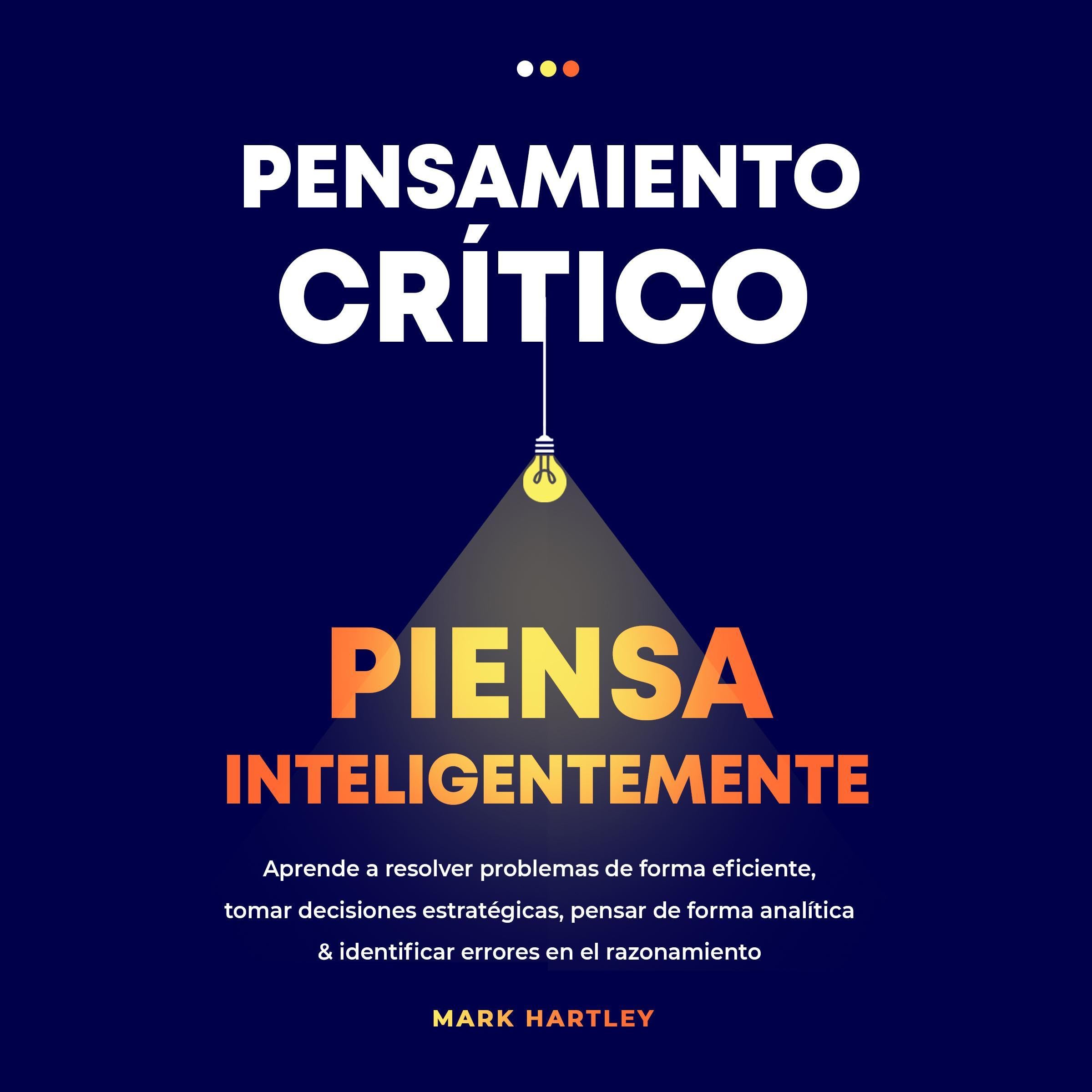 Cover art for Pensamiento Critico: Piensa Inteligentemente [Critical Thinking: Think Smart]