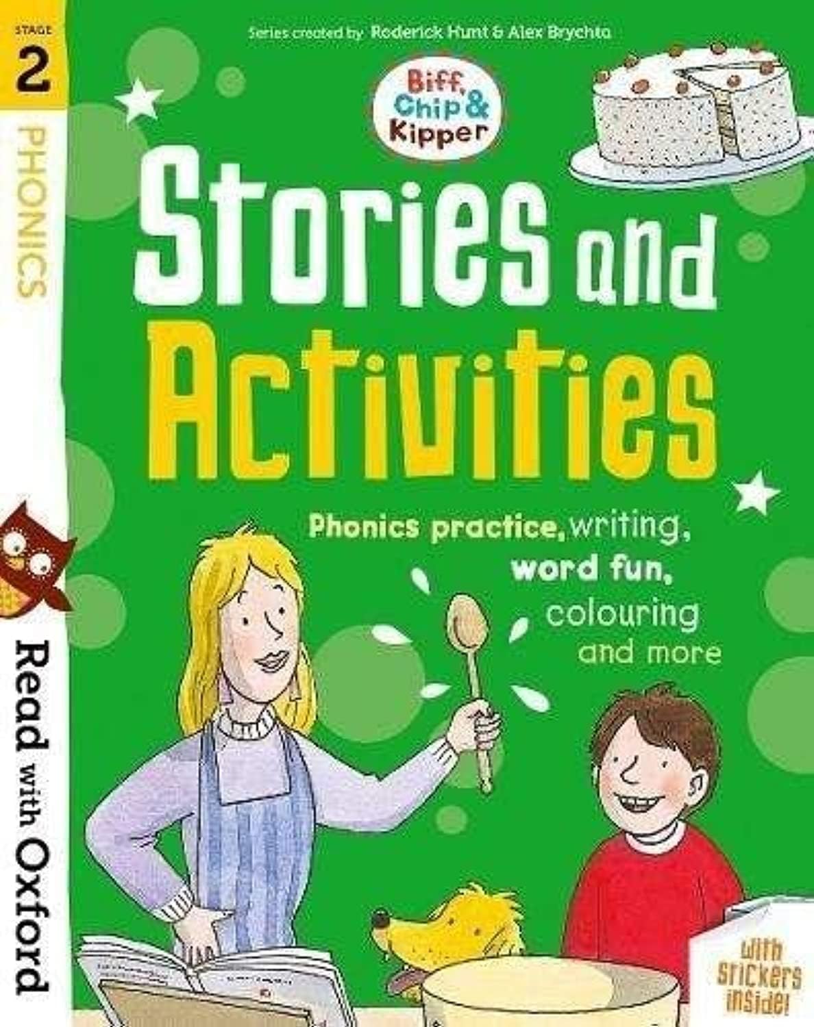 Read with Oxford: Stage 2: Biff, Chip and Kipper: Stories and Activities: Phonics practice, writing, word fun, colouring and more Paperback – 3 May 2018