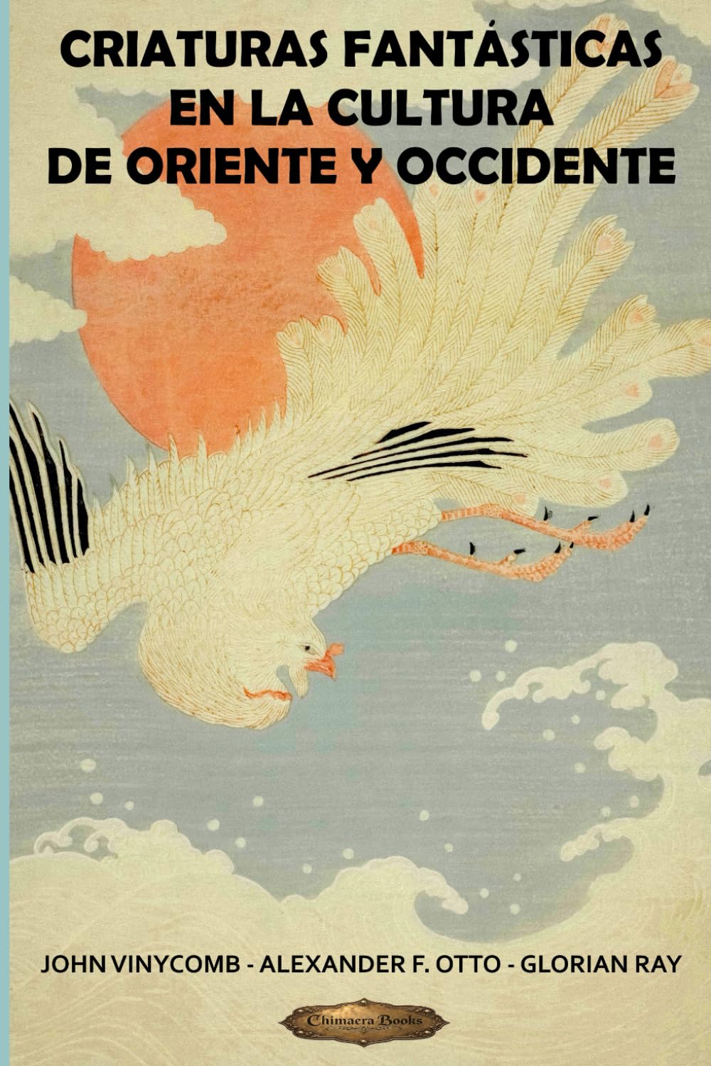 Criaturas fantásticas en la cultura de Oriente y Occidente (SERIE DE CULTURA ASIÁTICA)