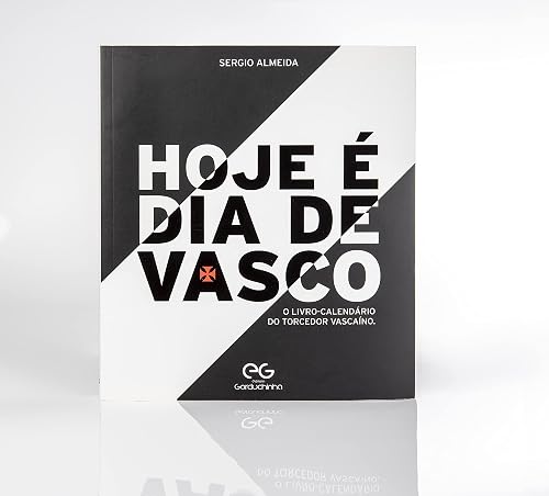 Hoje é Dia de Vasco: o livro-calendário do torcedor Vascaíno