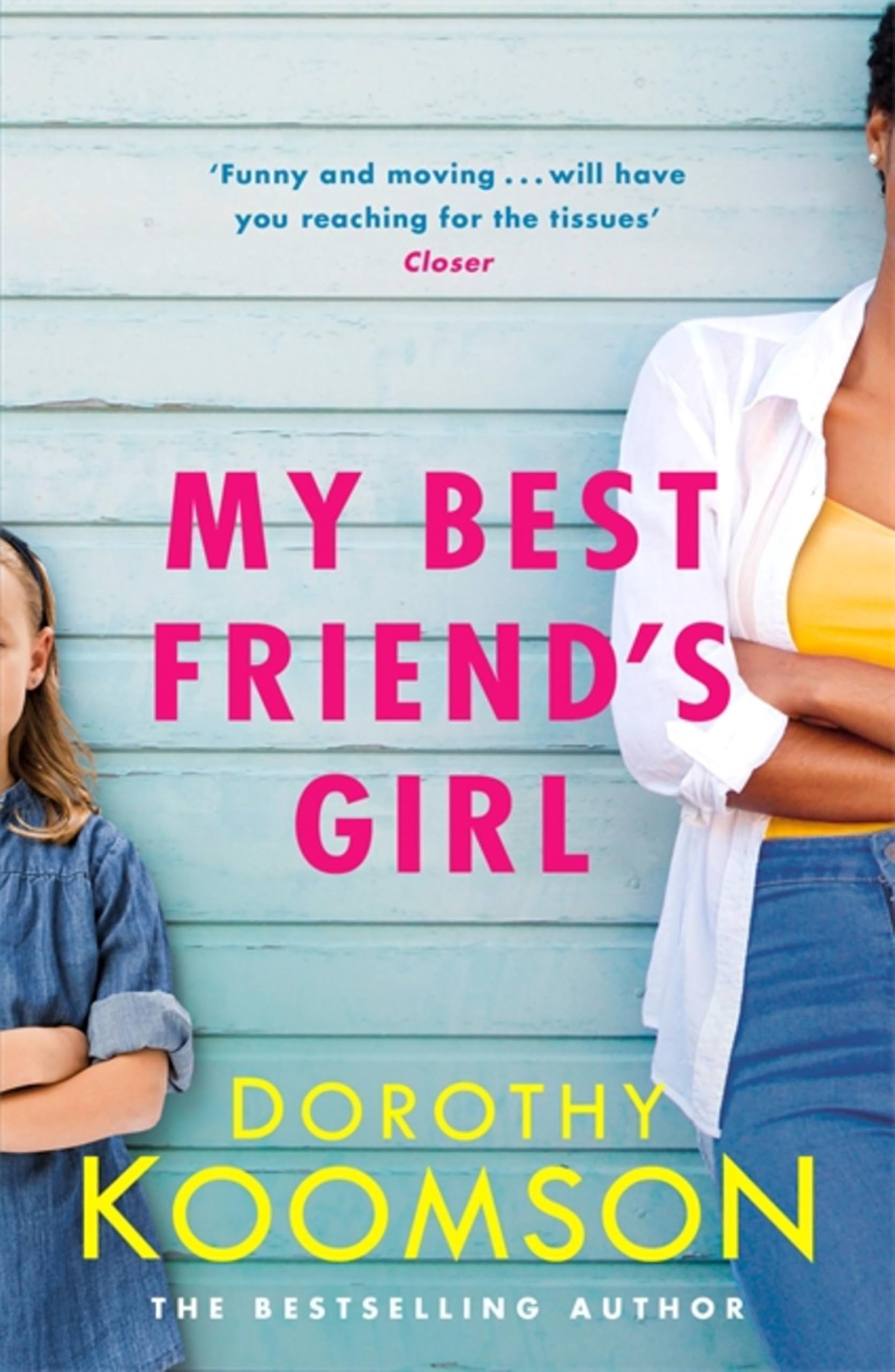 My Best Friend's Girl by Dorothy Koomson - 9781472261625